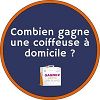 Combien gagne une coiffeuse à domicile ?