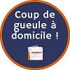 Coup de gueule à domicile !
