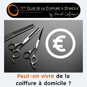 Peut-on vivre de la coiffure à domicile ? Les avantages et les inconvénients